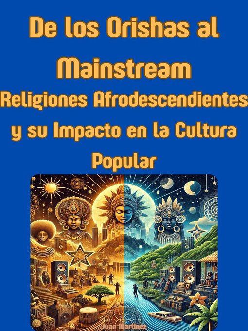 Title details for De los Orishas al Mainstream by Juan Martinez - Available